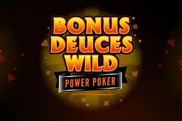 Bonus Deuces Wild - Power Poker